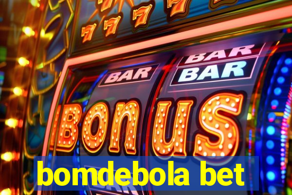 bomdebola bet